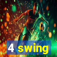4 swing